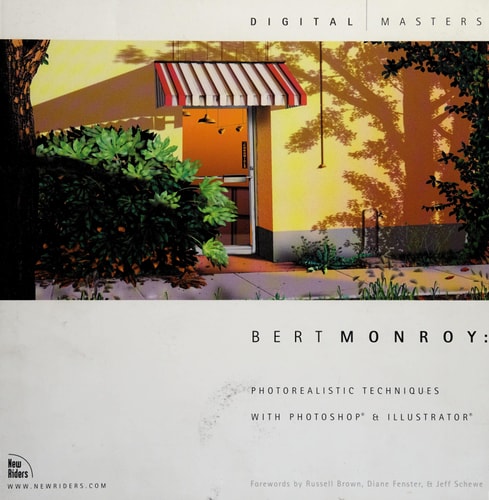 Bert Monroy Photorealistic Techniques with Photoshop & Illustrator