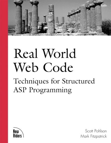 Real World Web Code: Techniques for Structured Asp Programming