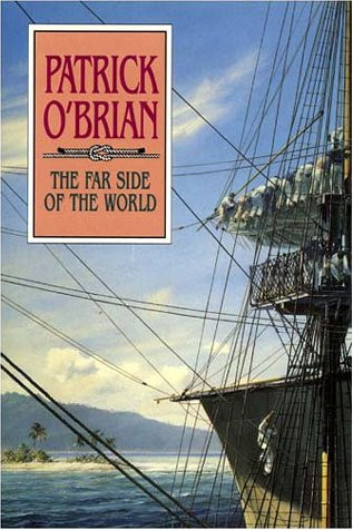 The Far Side Of The World (aubrey-maturin, 10)