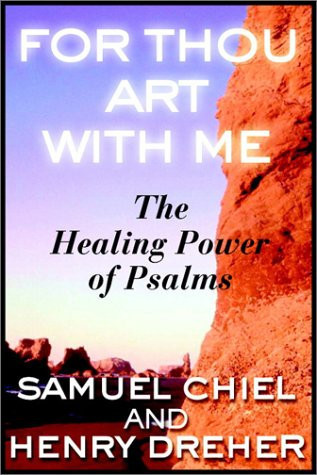 For Thou Art With Me: The Healing Power Of Psalms