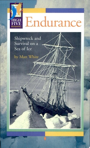 Endurance Shipwreck and Survival on a Sea of Ice