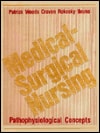 Medical-Surgical Nursing: Pathophysiological Concepts