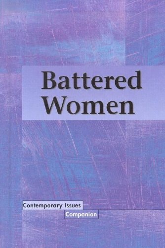 Contemporary Issues Companion - Battered Women (hardcover edition)