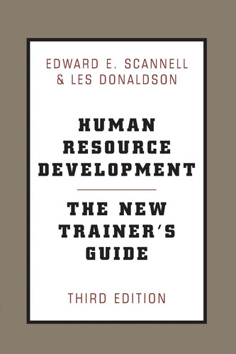 Human Resource Development The New Trainer's Guide, 3rd Ed