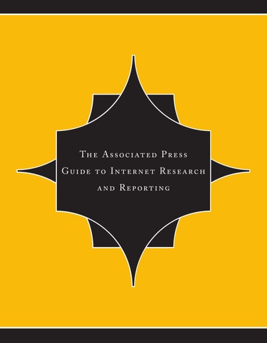 The Associated Press Guide to Internet Research and Reporting