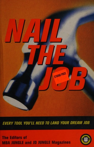 Nail the Job: Every Tool You'll Need to Land Your Dream Job
