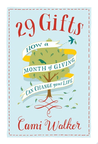 29 Gifts How a Month of Giving Can Change Your Life