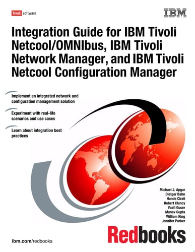 Integration Guide for IBM Tivoli Netcool/OMNIbus, IBM Tivoli Network Manager, and IBM Tivoli Netcool Configuration Manager