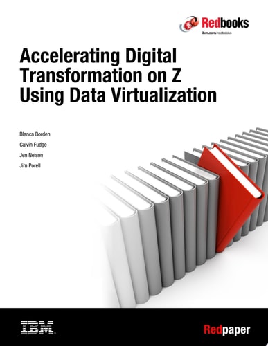 Accelerating Digital Transformation on Z Using Data Virtualization