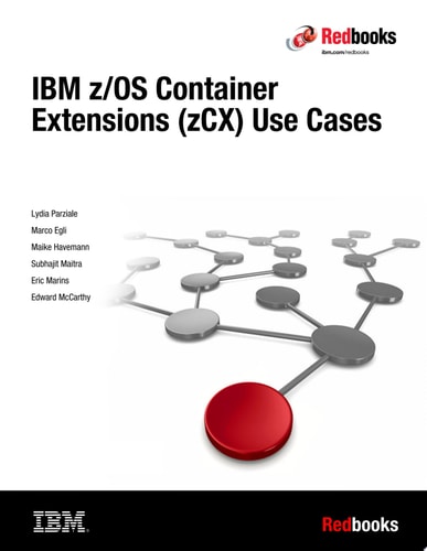 IBM z/OS Container Extensions (zCX) Use Cases