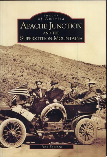 Apache Junction and the Superstition Mountains