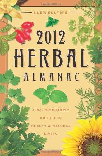 Herbal Almanac 2012: A Do-It-Yourself Guide for Health and Natural Living