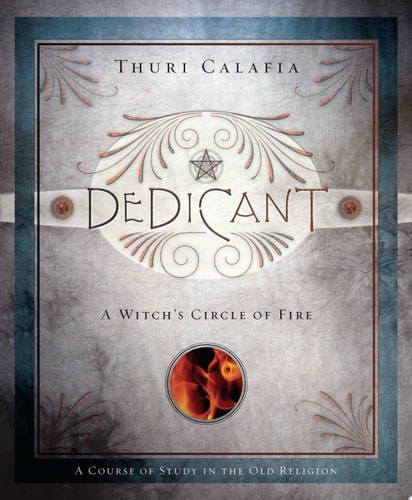 Dedicant A Witch's Circle of Fire