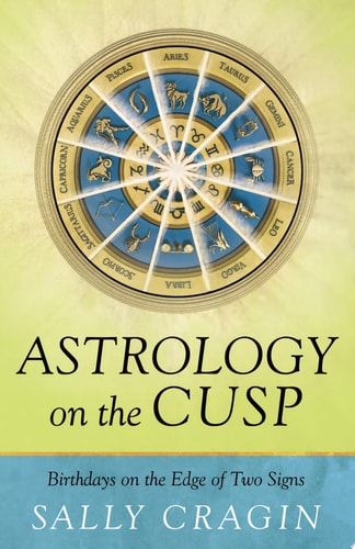 Astrology on the Cusp Birthdays on the Edge of Two Signs
