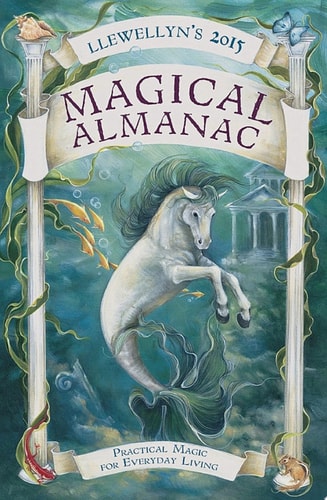 Llewellyn's 2015 Magical Almanac Practical Magic for Everyday Living