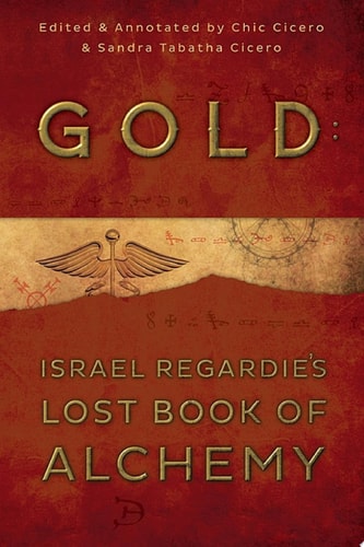 Gold Israel Regardie's Lost Book of Alchemy