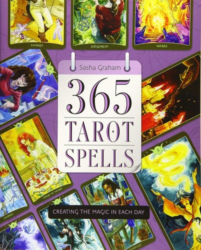 365 Tarot Spells Creating the Magic in Each Day
