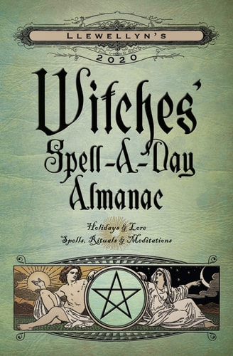Llewellyn's 2020 Witches' Spell-A-Day Almanac: Holidays and Lore, Spells, Rituals and Meditations