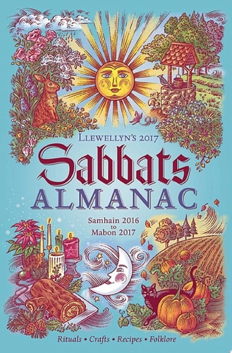Llewellyn's 2017 Sabbats Almanac: Samhain 2016 to Mabon 2017
