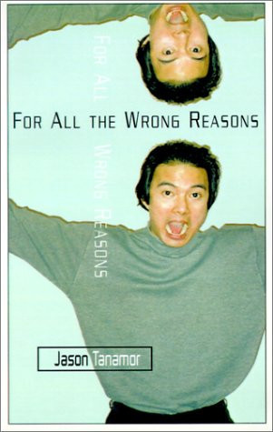 For All the Wrong Reasons