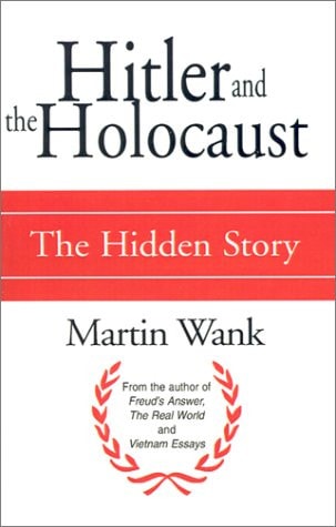 Hitler and the Holocaust The Hidden Story