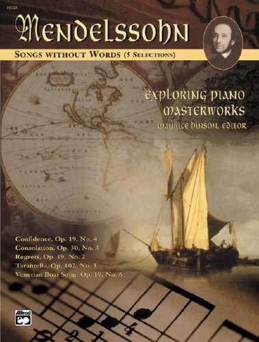 Exploring Piano Masterworks Songs Without Words (5 Selections