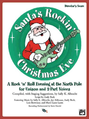 Santa's Rockin' Christmas Eve: A Rock 'n Roll Evening at the North Pole for Unison and 2-Part Voices (SoundTrax) (CD)