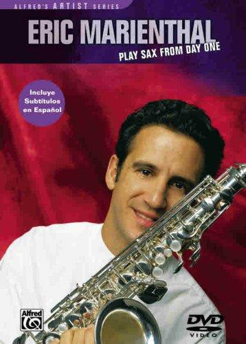 Eric Marienthal -- Play Sax from Day One : A Step-By-Step Approach (English/Spanish Language Edition), DVD