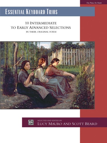 Essential Keyboard Trios 10 Intermediate to Early Advanced Selections in Their Original Form