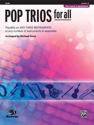 Pop Trios For All: Playable On Any Three Instruments Or Any Number Of Instruments In Ensemble