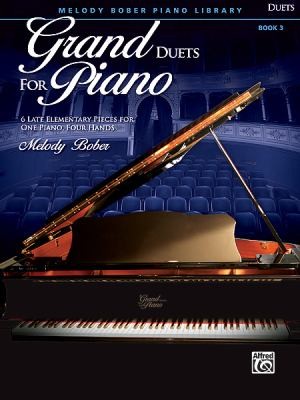 Grand Duets For Piano: 6 Late Elementary Pieces For One Piano Four Hands