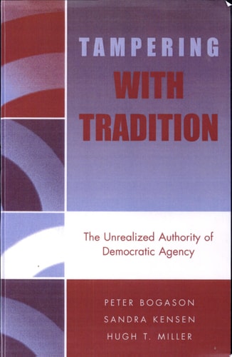 Tampering with Tradition The Unrealized Authority of Democratic Agency