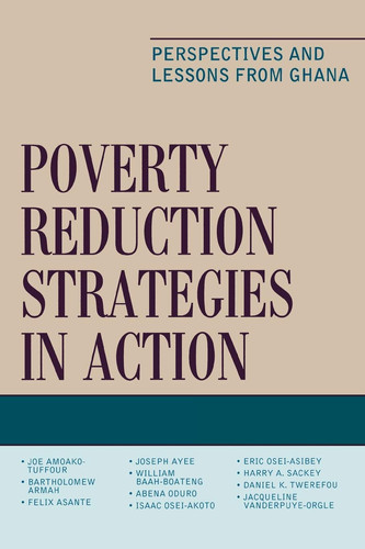 Poverty Reduction Strategies in Action Perspectives and Lessons from Ghana