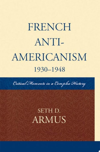 French Anti-Americanism (1930-1948)