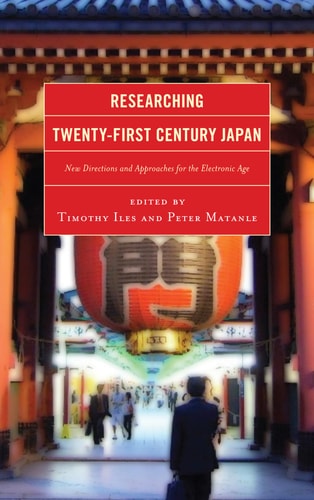 Researching Twenty-First Century Japan New Directions and Approaches for the Electronic Age
