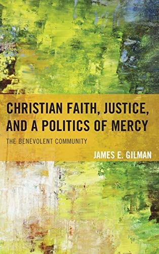 Christian Faith, Justice, and a Politics of Mercy The Benevolent Community