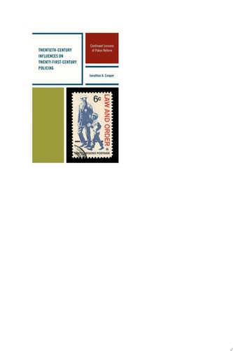 Twentieth-Century Influences on Twenty-First-Century Policing
