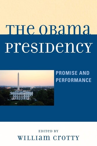 The Obama Presidency Promise and Performance