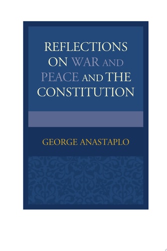 Reflections on War and Peace and the Constitution
