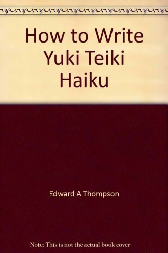 How to Write Yuki Teikei Haiku (traditional Haiku)