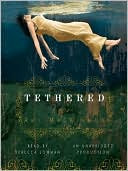 Tethered: A Novel