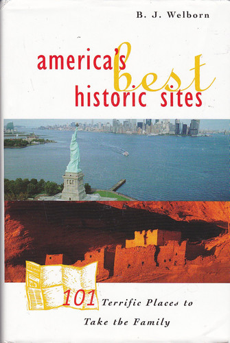 America's Best Historic Sites 101 Terrific Places to Take the Family