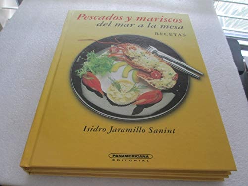 Pescados y mariscos del mar a la mesa : recetas