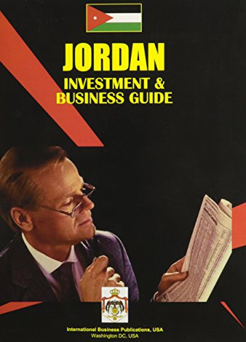 Jordan Investment and Business Guide Export-Import, Investment and Business Opportunities