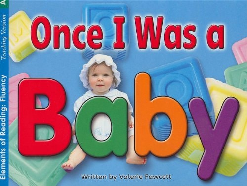 Once I Was a Baby Little Book, Grade 1 Early Reading Fluency: Teaching Version