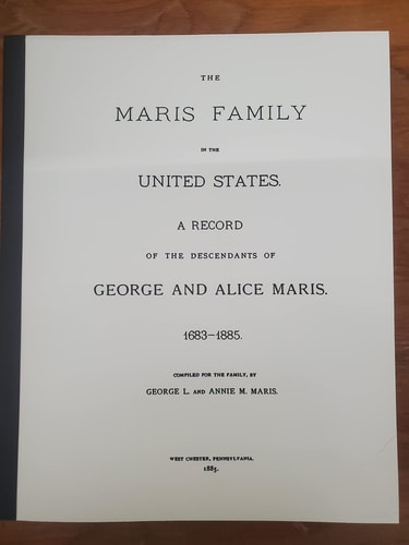Maris Families in the U. S. Records of the Descendants of George and Alice Maris, 1683-1885