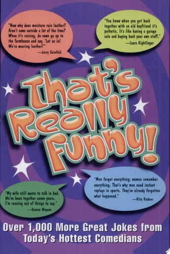 That’s Really Funny Over 1: More Great Jokes from Today’s Hottest Comedians