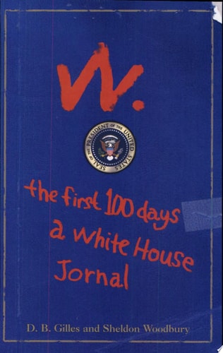 W The First 100 Days : a White House Journal