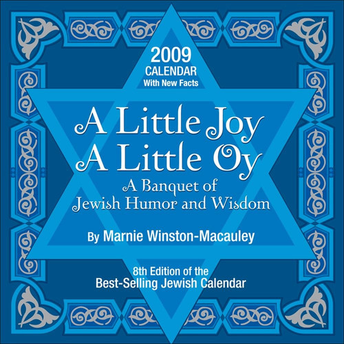 A Little Joy, A Little Oy: A Banquet of Jewish Humor and Wisdom 2009 Day-to-Day Calendar