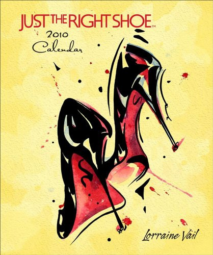 Just the Right Shoe 2010 Calendar